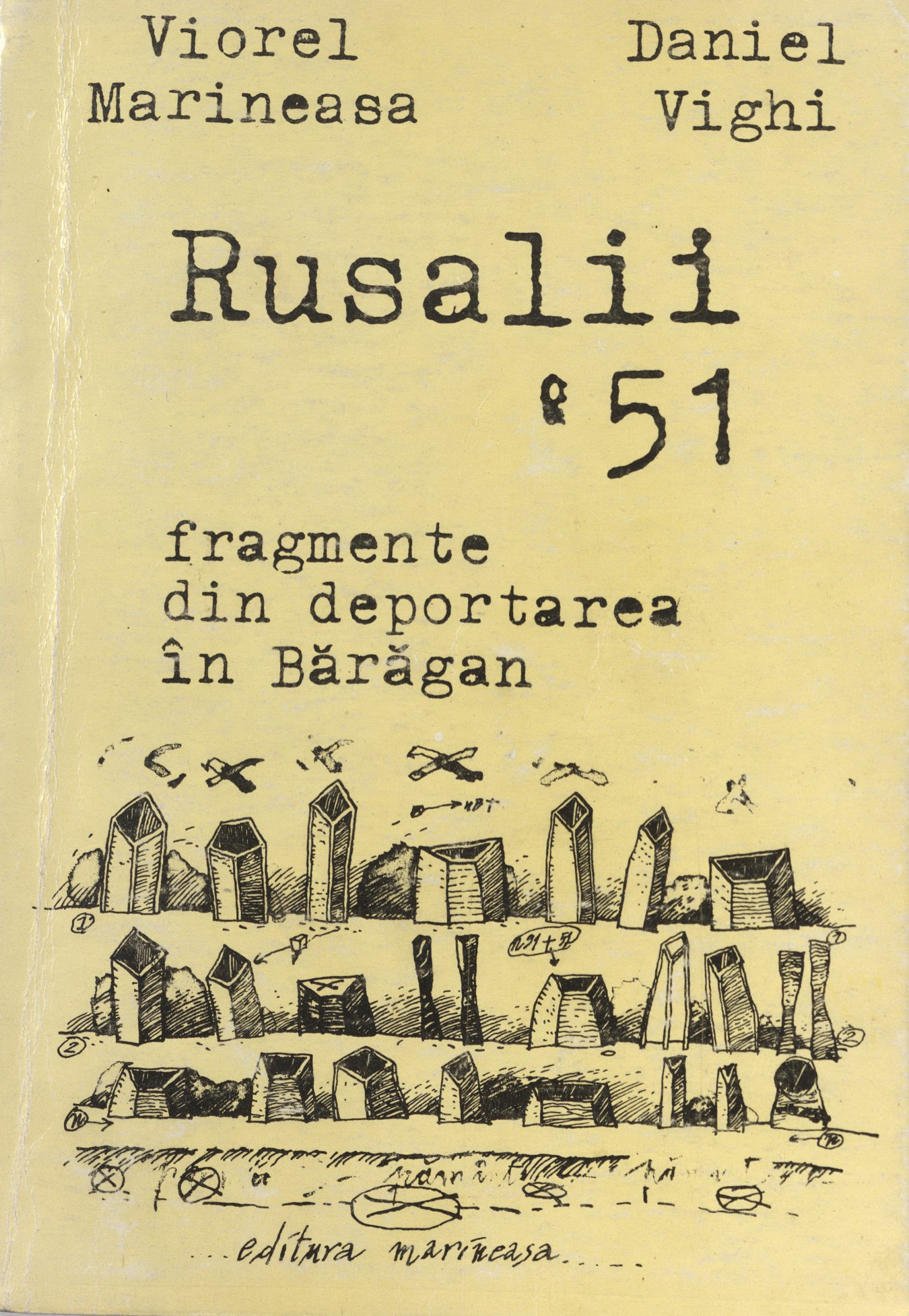 Copertă: 1994 Viorel Marineasa, Daniel Vighi - Rusalii '51, Fragmente din deportarea în Bărăgan