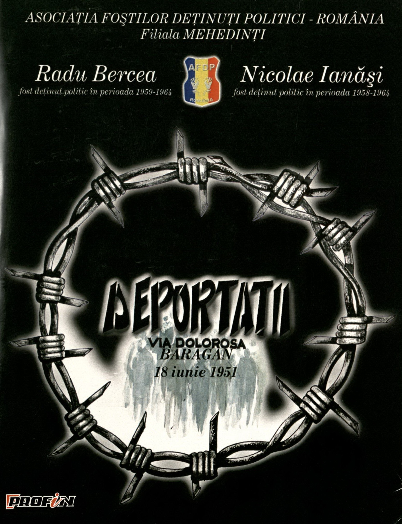 Copertă: 2010 - Radu Bercea, Nicolae Ianăși - Deportații / Via Dolorosa Bărăgan - 18 iunie 1951
