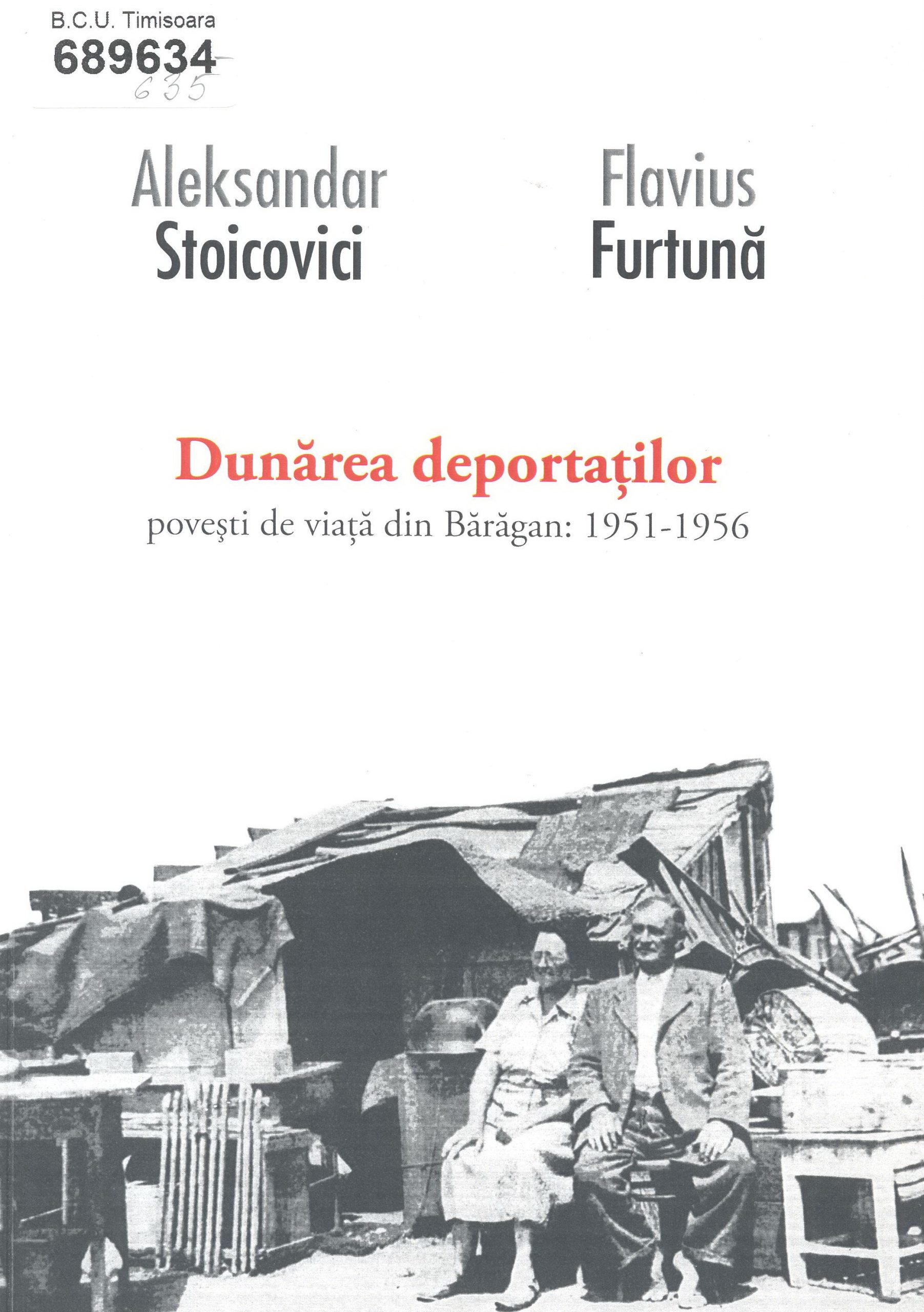 Copertă: 2013 - Aleksandar Stoicovici, Flavius Furtună - Dunărea deportaţilor. Poveşti de viaţă din Bărăgan 1951-1956