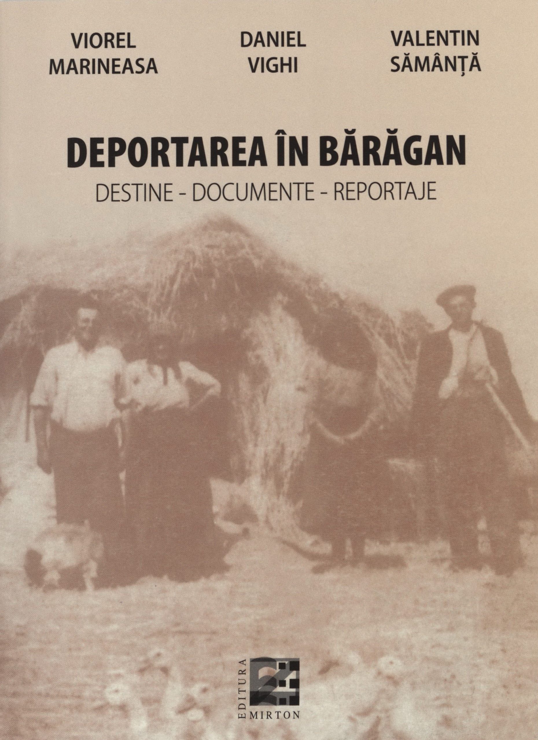 Volum integral: 2016 V. Marineasa, D. Vighi, V. Samanta - Deportarea in Baragan