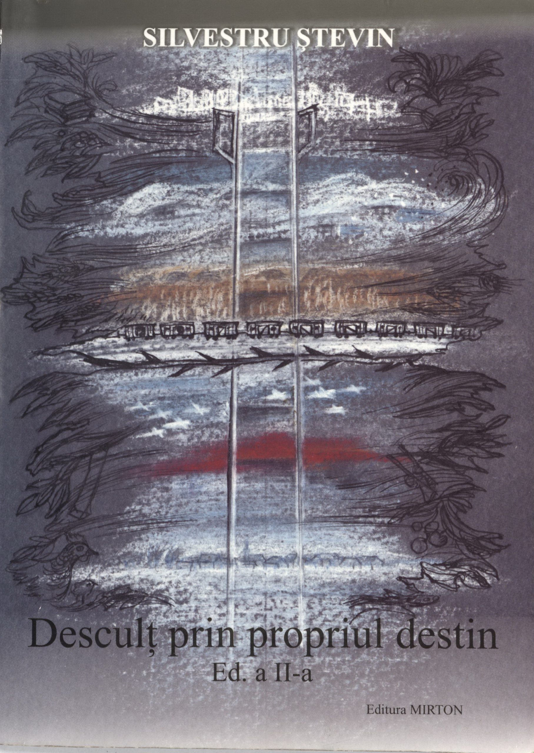 Coperta: 2004 - Silvestru Ștevin - Desculț prin propriul destin (ed. a II-a)